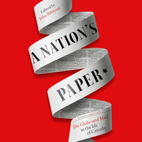 A Nation's Paper by John Ibbitson
