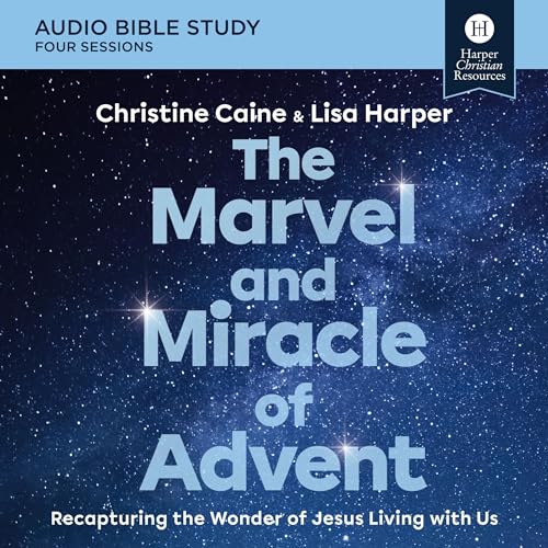 The Marvel and Miracle of Advent Bible Study: Audio