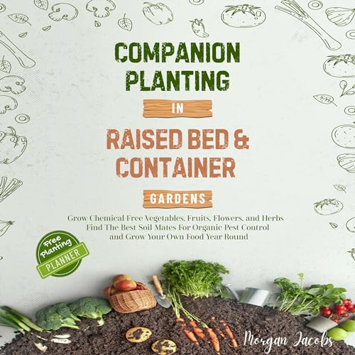 Companion Planting in Raised Bed and Container Gardens