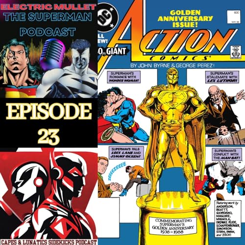 Electric Mullet Ep #23: Action Comics #600 & Superman #18 by Unknown