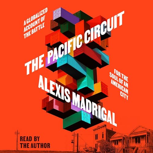 The Pacific Circuit by Alexis Madrigal
