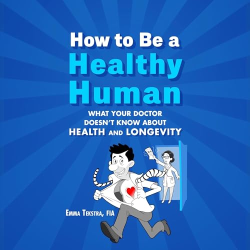 How to Be a Healthy Human by Emma Tekstra FIA