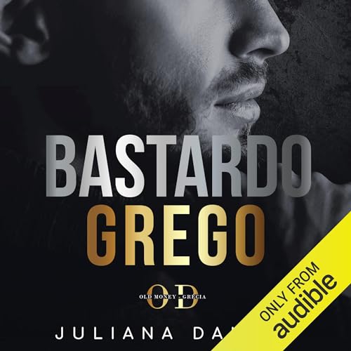 Bastardo Grego [Greek Bastard] by Juliana Dantas