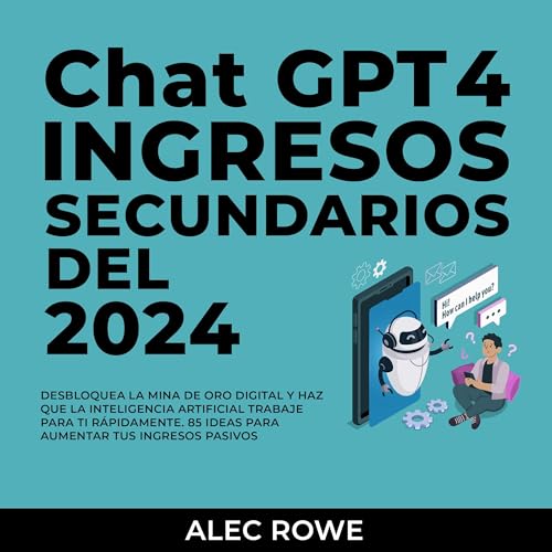 ChatGPT Ingresos Secundarios del 2024 [ChatGPT Secondary Income 2024]