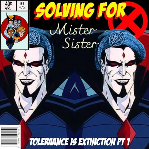 X-Men 97: Tolerance is Extinction Pt.2 w/ Chris Hall by Unknown
