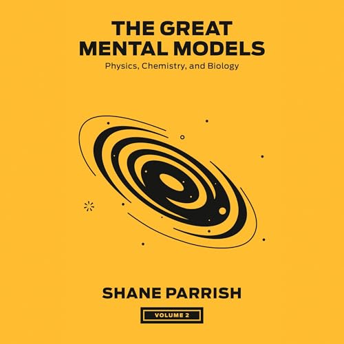 The Great Mental Models, Volume 2