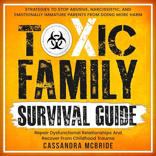 Toxic Family Survival Guide