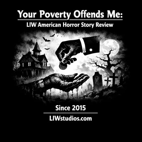Your Poverty Offends Me: LIW American Horror Story Review