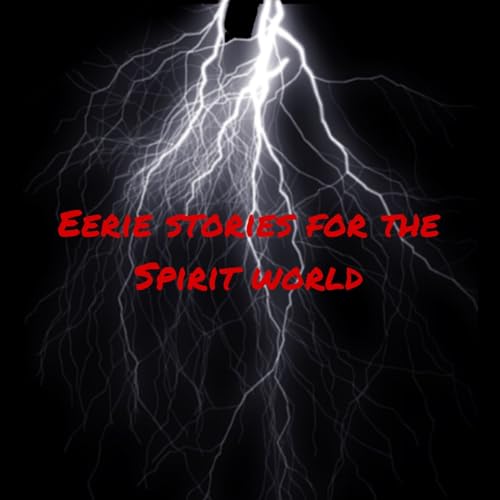 Eerie Stories For The Spirit World by Wickid Melanson