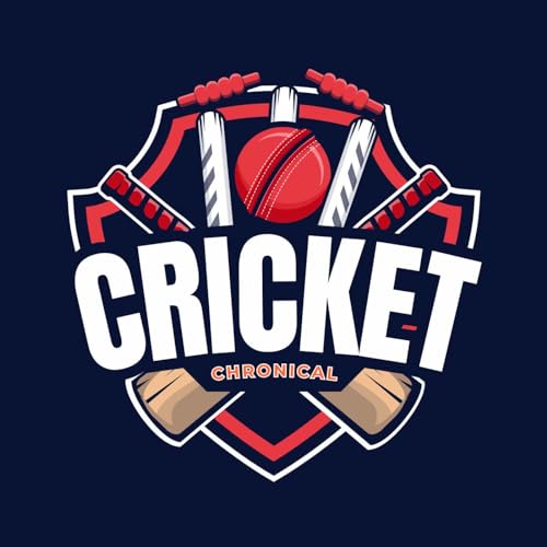 The Cricket Chronicle Podcast by Latest Cricket Updates