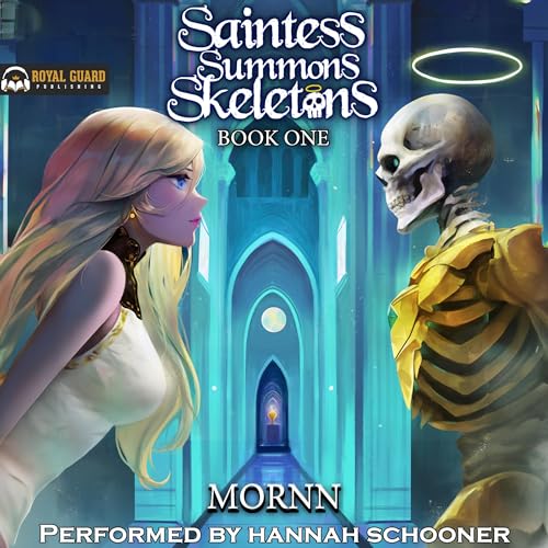 Saintess Summons Skeletons: Book 1 by Mornn
