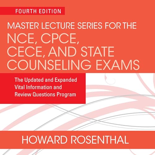 Master Lecture Series for the NCE, CPCE, CECE, and State Counseling Exams by Howard Rosenthal