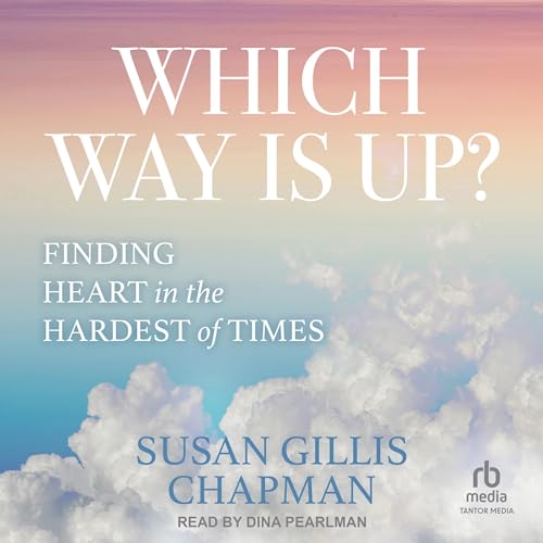 Which Way Is Up? by Susan Gillis Chapman