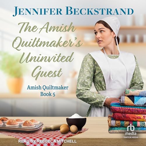 The Amish Quiltmaker's Uninvited Guest