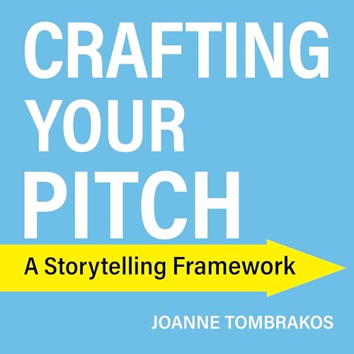 Crafting Your Pitch by Joanne Tombrakos