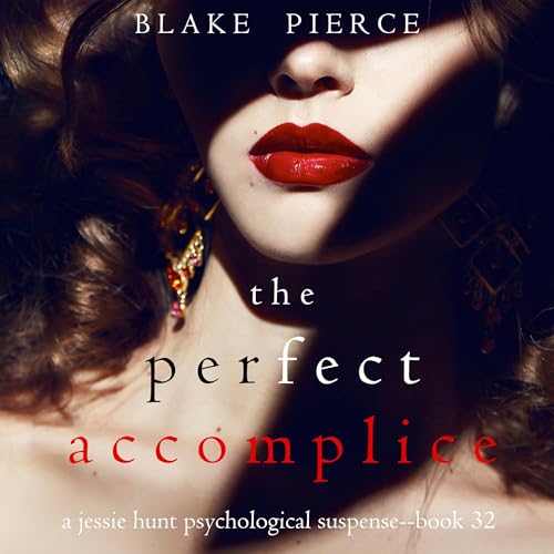 The Perfect Accomplice by Blake Pierce