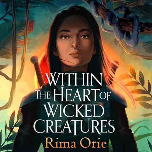 Within the Heart of Wicked Creatures by Rima Orie