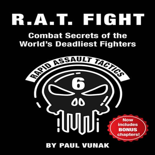 R.A.T. Fight: Combat Secrets of the World's Deadliest Fighters
