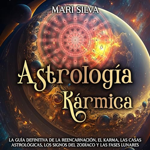 Astrología Kármica [Karmic Astrology] by Mari Silva
