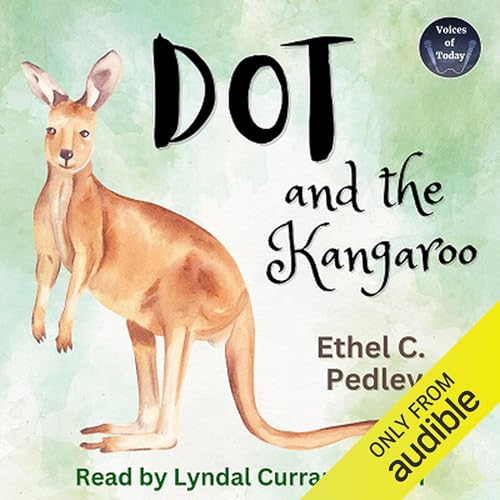 Dot and the Kangaroo by Ethel C. Pedley