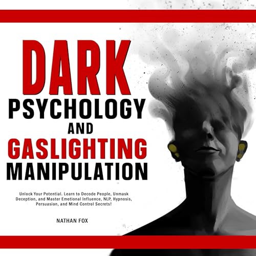 Dark Psychology and Gaslighting Manipulation