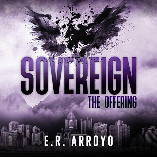Sovereign: The Offering by E.R. Arroyo