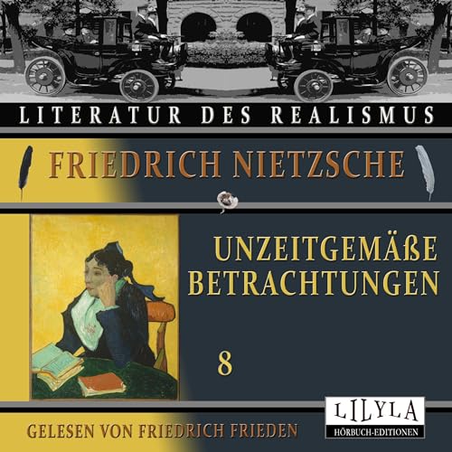 Unzeitgemäße Betrachtungen 8 by Friedrich Nietzsche