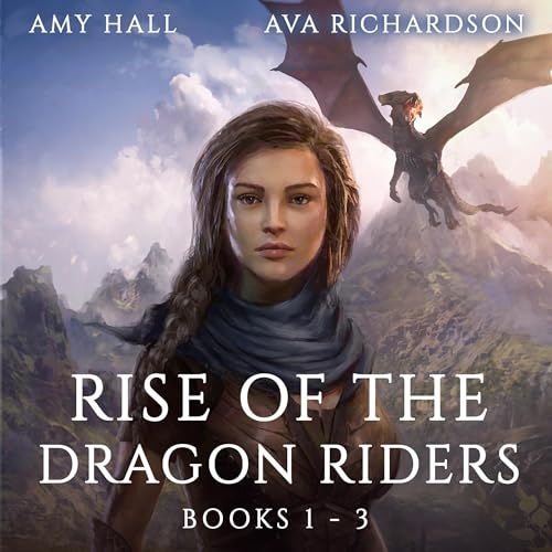 Rise of the Dragon Riders: Books One to Three by Ava Richardson