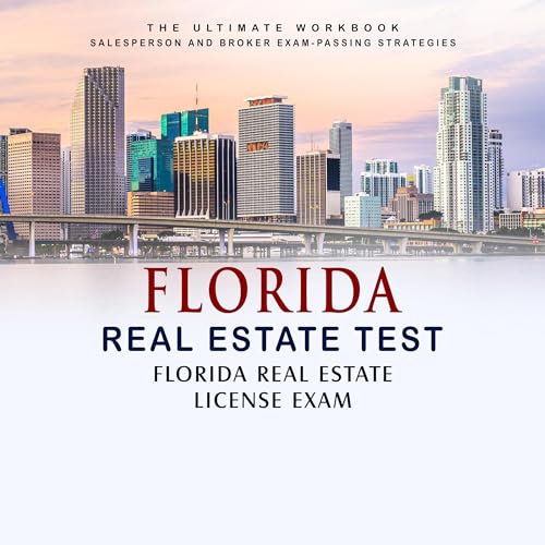 Florida Real Estate Test: Florida Real Estate License Exam