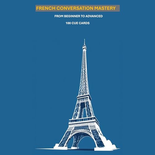 French Conversation Mastery from Beginner to Advanced