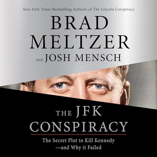 The JFK Conspiracy by Brad Meltzer