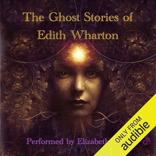 The Ghost Stories of Edith Wharton