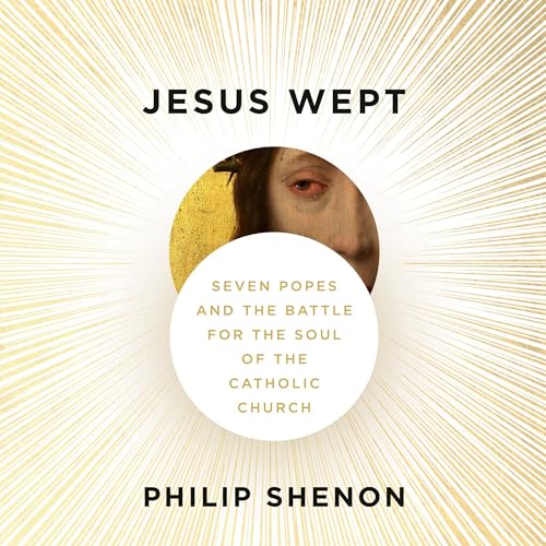 Jesus Wept by Philip Shenon