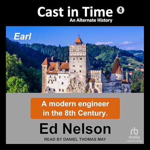 Cast in Time: Book 4 by Ed Nelson