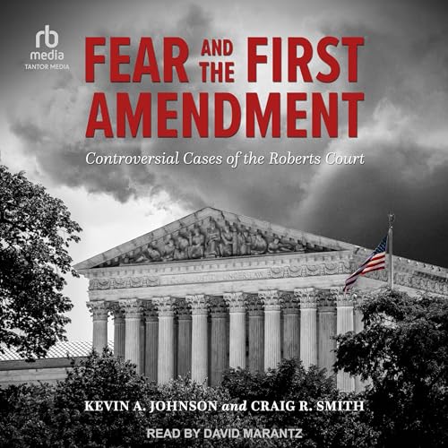 Fear and the First Amendment by Kevin A. Johnson