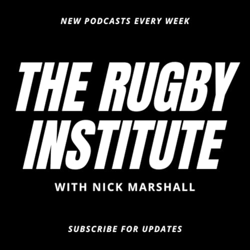 The Rugby Institute Coaching Podcast by The Rugby Institute