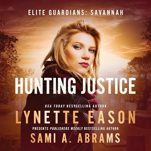 Hunting Justice by Lynette Eason