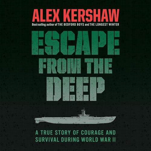 Escape from the Deep by Alex Kershaw