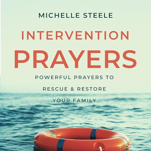 Intervention Prayers by Michelle Steele