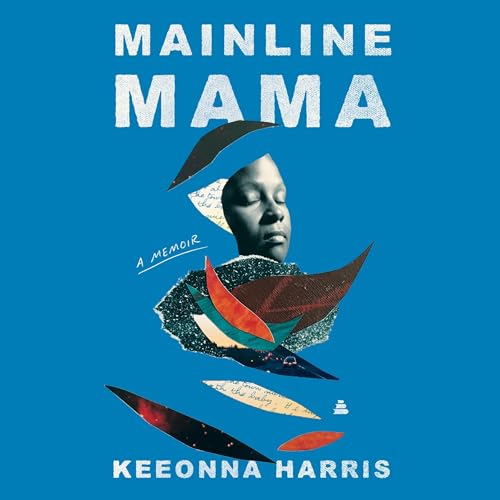 Mainline Mama by Keeonna Harris