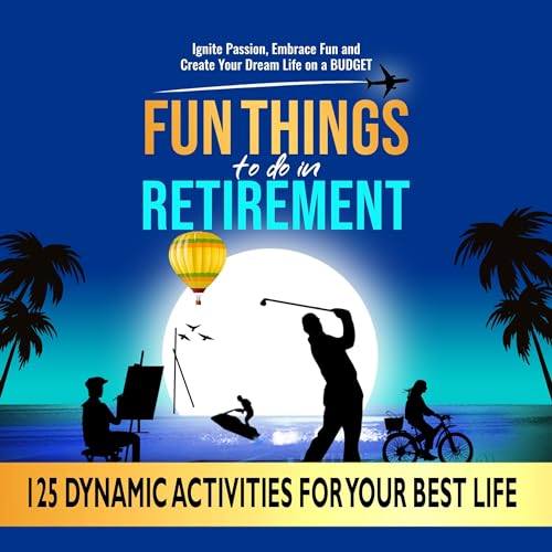Fun Things to Do in Retirement