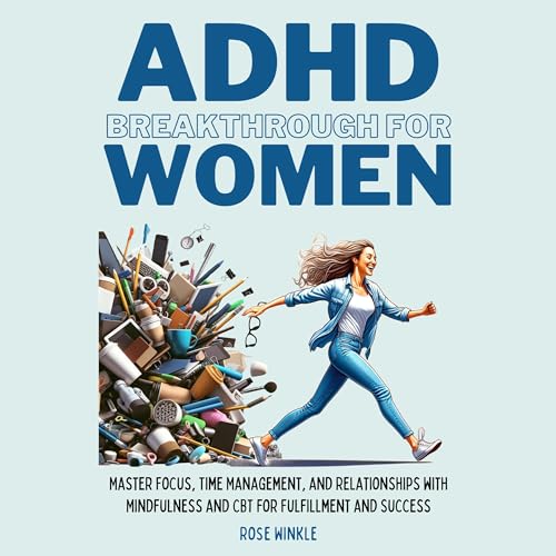 ADHD Breakthrough for Women by Rose Winkle