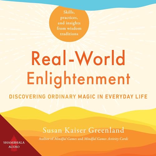 Real-World Enlightenment by Susan Kaiser Greenland