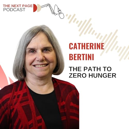 The Path to Zero Hunger - a conversation with Catherine Bertini by Unknown