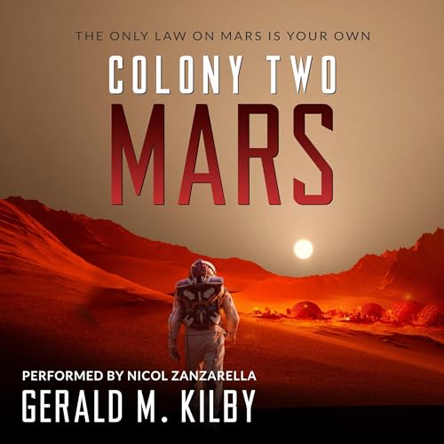 Colony Two Mars by Gerald M. Kilby