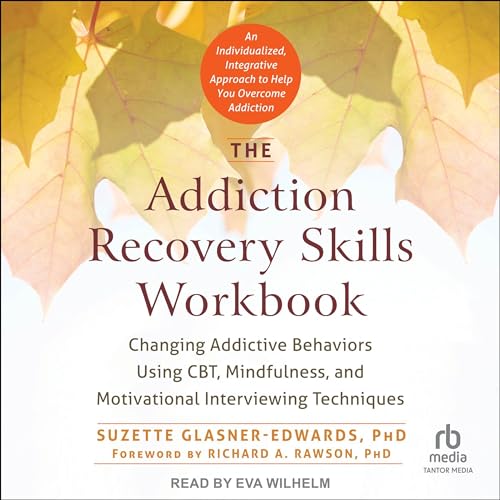 The Addiction Recovery Skills Workbook