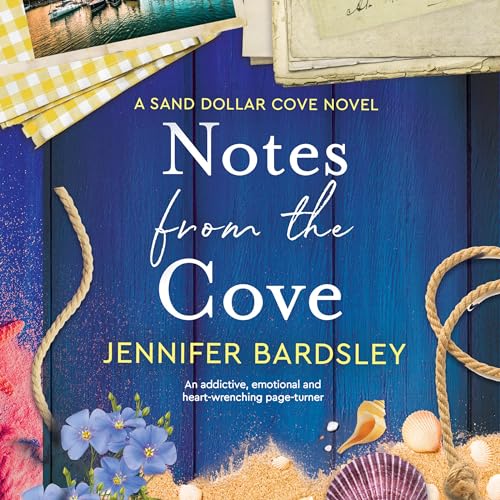Notes from the Cove by Jennifer Bardsley