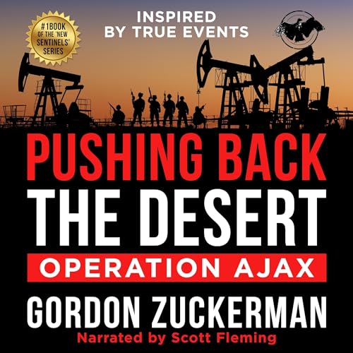 Pushing Back the Desert: Operation Ajax