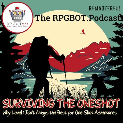 SURVIVING THE ONESHOT (Remastered!): Why Level 1 Isn't Always the Best for One-Shot Adventures by Unknown
