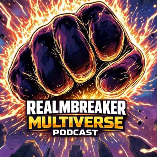 RealmBreakers MULTIVERSE Podcast by RealmBreakers MULTIVERSE PODCAST